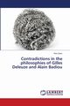 Contradictions in the philosophies of Gilles Deleuze and Alain Badiou, Golan Rea