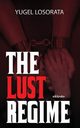 The Lust Regime, Yugel Losorata