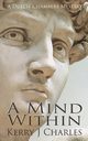 A Mind Within, Charles Kerry J