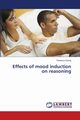 Effects of mood induction on reasoning, Chong Florenca