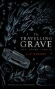 The Travelling Grave and Other Stories (Valancourt 20th Century Classics), Hartley L. P.
