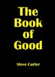 The Book of Good, Carter Steve