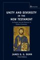 Unity and Diversity in the New Testament, Dunn James D. G.