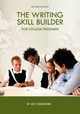 The Writing Skill Builder for College Freshmen, Beckford Joy F.