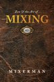 Zen and the Art of MIXING, Mixerman