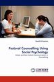 Pastoral Counselling Using Social Psychology, Kasomo Daniel  W