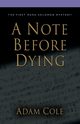 A Note Before Dying, Cole Adam