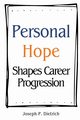 Personal Hope Shapes Career Progression, P. Dietrich Joseph