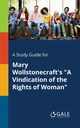 A Study Guide for Mary Wollstonecraft's 