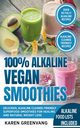 100% Alkaline Vegan Smoothies, Greenvang Karen