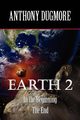 Earth 2  -  In The Beginning. The End, Dugmore Anthony