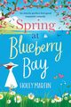 Spring at Blueberry Bay, Martin Holly