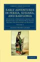 Early Adventures in Persia, Susiana, and Babylonia - Volume 2, Layard Austen Henry