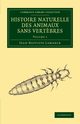 Histoire Naturelle Des Animaux Sans Vertebres, Lamarck Jean Baptiste Pierre Antoine De