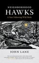 Neighborhood Hawks, Lane John