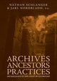 Archives, Ancestors, Practices, 