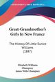 Great-Grandmother's Girls In New France, Champney Elizabeth Williams