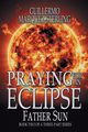Praying for an Eclipse, Mrquez-Sterling Guillermo