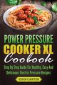 Power Pressure Cooker XL Cookbook, Carter John
