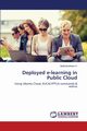 Deployed E-Learning in Public Cloud, H. Muthukrishnan