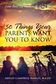 50 Things Your Parents Want You To Know, Campbell Harley MA Ed Shelly