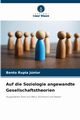 Auf die Soziologie angewandte Gesellschaftstheorien, Rupia Jnior Bento