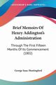 Brief Memoirs Of Henry Addington's Administration, Huntingford George Isaac