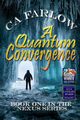 A Quantum Convergence, Farlow CA