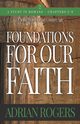 Foundations For Our Faith (Volume 2; 2nd Edition), Rogers Adrian