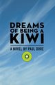 Dreams of Being a Kiwi, Dore Paul