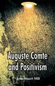 Auguste Comte and Positivism, Mill John Stuart