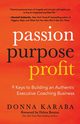 Passion, Purpose, Profit, Karaba Donna