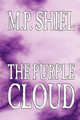 The Purple Cloud by M. P. Shiel, Fiction, Literary, Horror, Shiel M. P.