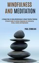 Mindfulness and Meditation, Zendejas Paul