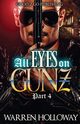 All Eyes on Gunz 4, Holloway Warren