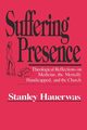Suffering Presence, Hauerwas Stanley