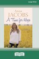 A Time for Hope [Standard Large Print], Jacobs Anna