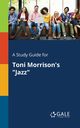 A Study Guide for Toni Morrison's 