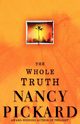 The Whole Truth, Pickard Nancy
