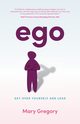 Ego, Gregory Mary