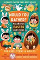 Would you rather - Hilarious Easter Questions, Parole