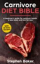 Carnivore Diet Bible, Baker Stephen