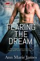 Fearing the Dream, James Anne Marie