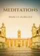 Meditations, Aurelius Marcus