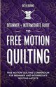 Free-Motion Quilting, Burns Beth