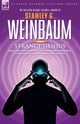 STRANGE GENIUS - Classic Tales of the Human Mind at Work Including the Complete Novel The New Adam, the 'van Manderpootz' Stories and Others, WEINBAUM STANLEY G