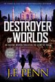 Destroyer of Worlds, Penn J. F.
