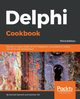 Delphi Cookbook - Third Edition, Spinetti Daniele