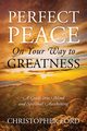 Perfect Peace On Your Way to Greatness, Ford Christopher