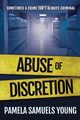 Abuse of Discretion, Samuels Young Pamela